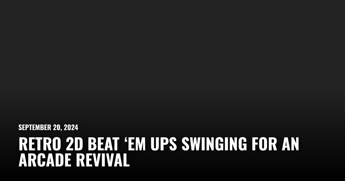 Retro 2D Beat ‘Em Ups Swinging for an Arcade Revival | Restart.run