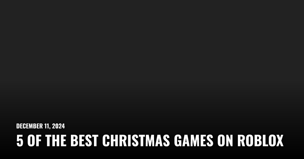 5 of the Best Christmas Games on Roblox | Restart.run