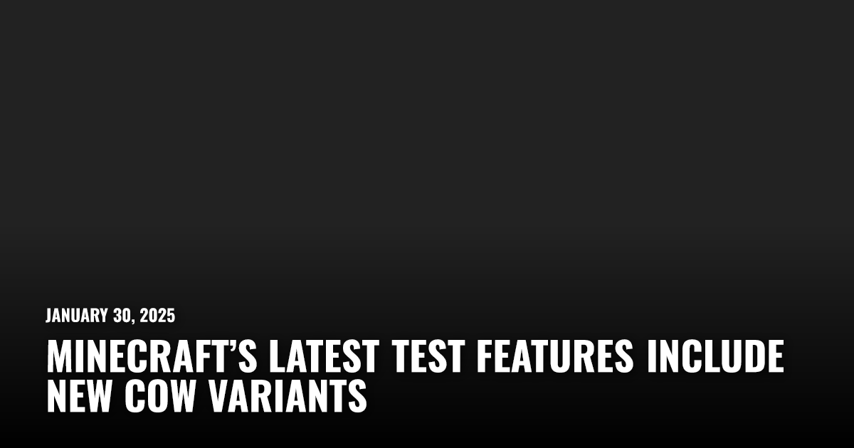 Minecraft’s Latest Test Features Include New Cow Variants | Restart.run