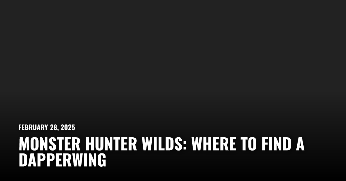 Monster Hunter Wilds: Where To Find a Dapperwing | Restart.run