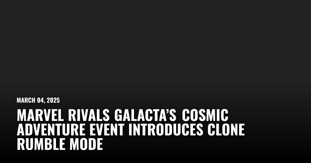Marvel Rivals Galacta’s Cosmic Adventure Event Details | Restart.run