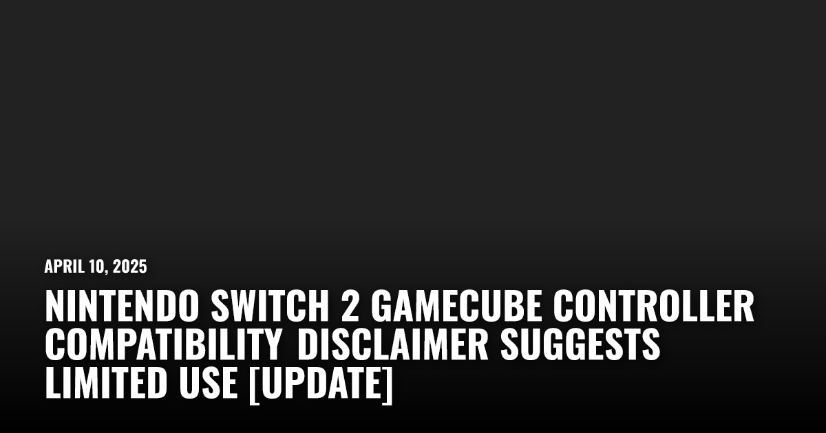 Switch 2 GameCube Controller Compatibility Details | Restart.run