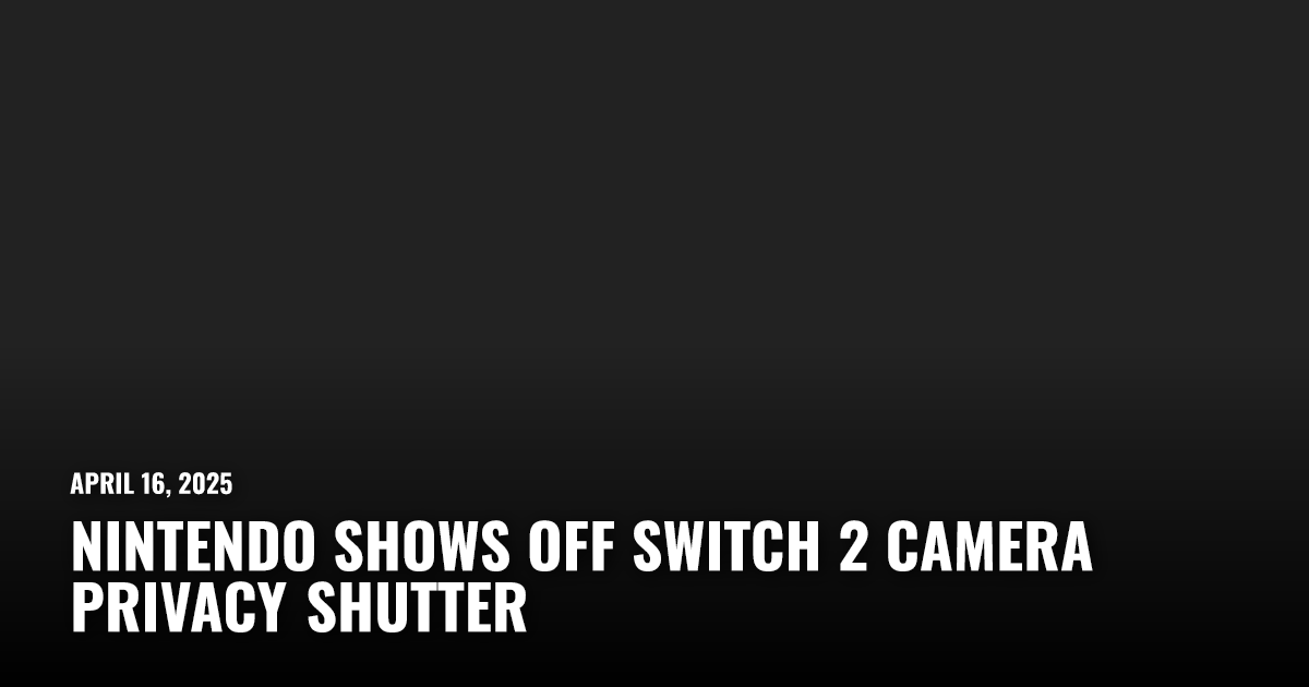 Nintendo Shows Off Switch 2 Camera Privacy Shutter | Restart