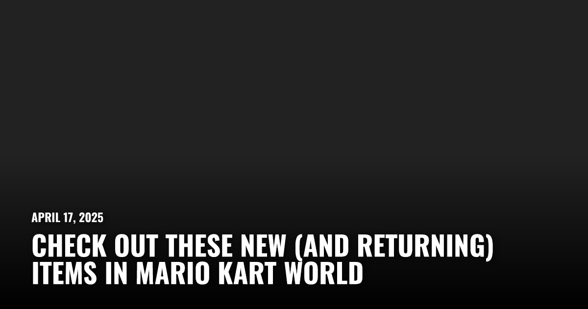 Check Out These New (and Returning) Items in Mario Kart World | Restart.run