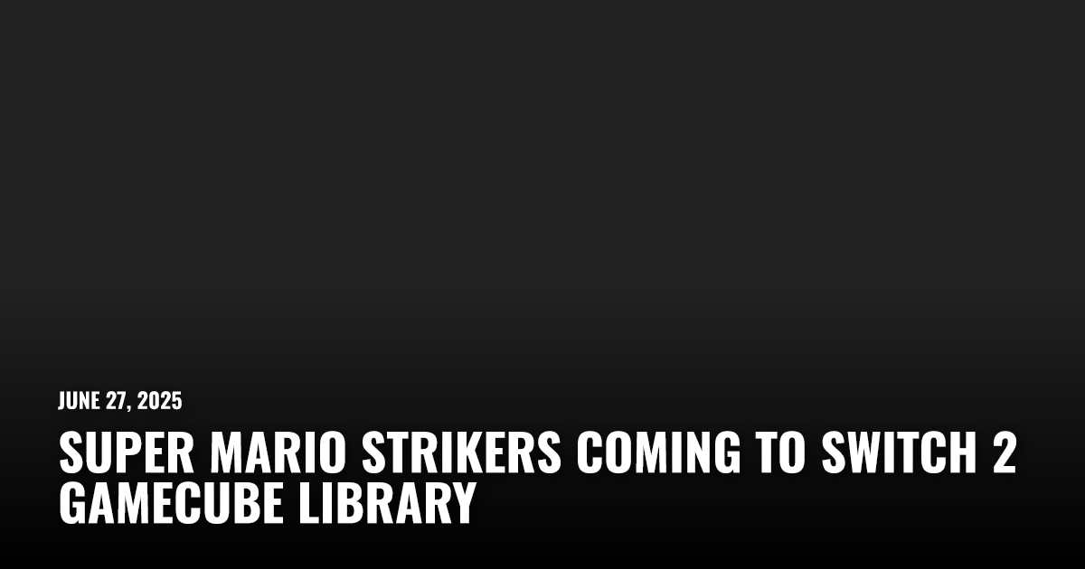 Super Mario Strikers Coming to Switch 2 GameCube Library | Restart.run