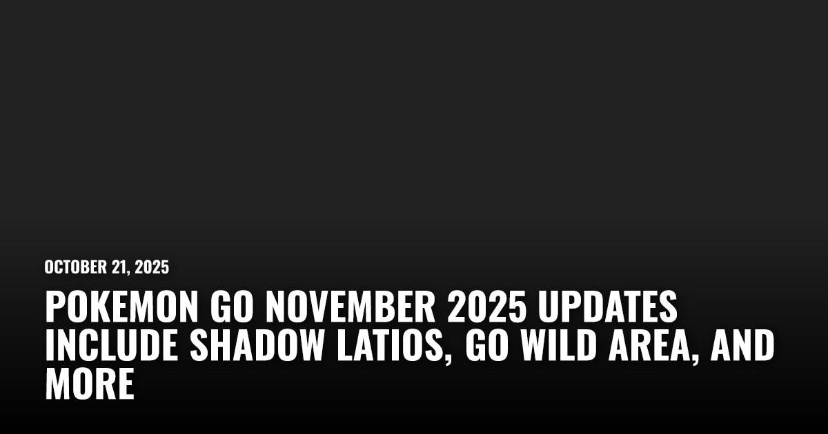 Pokemon Go November 2025 Updates | Restart.run