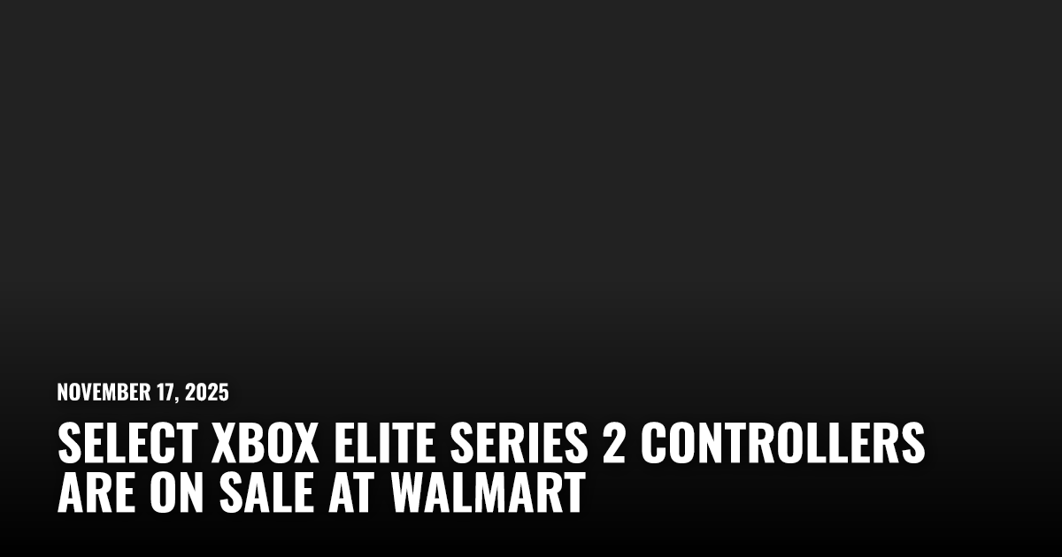 Select Xbox Elite Series 2 Controllers Are on Sale at Walmart | Restart.run