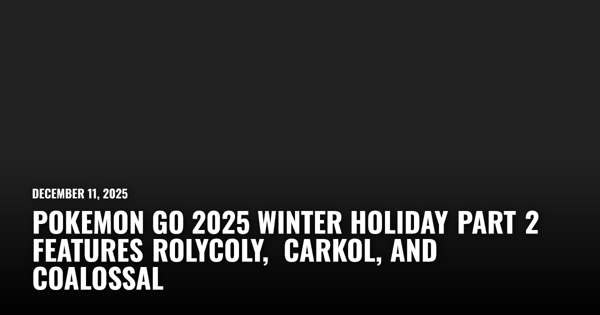 Pokemon Go Winter Holiday Part 2 Details | Restart.run