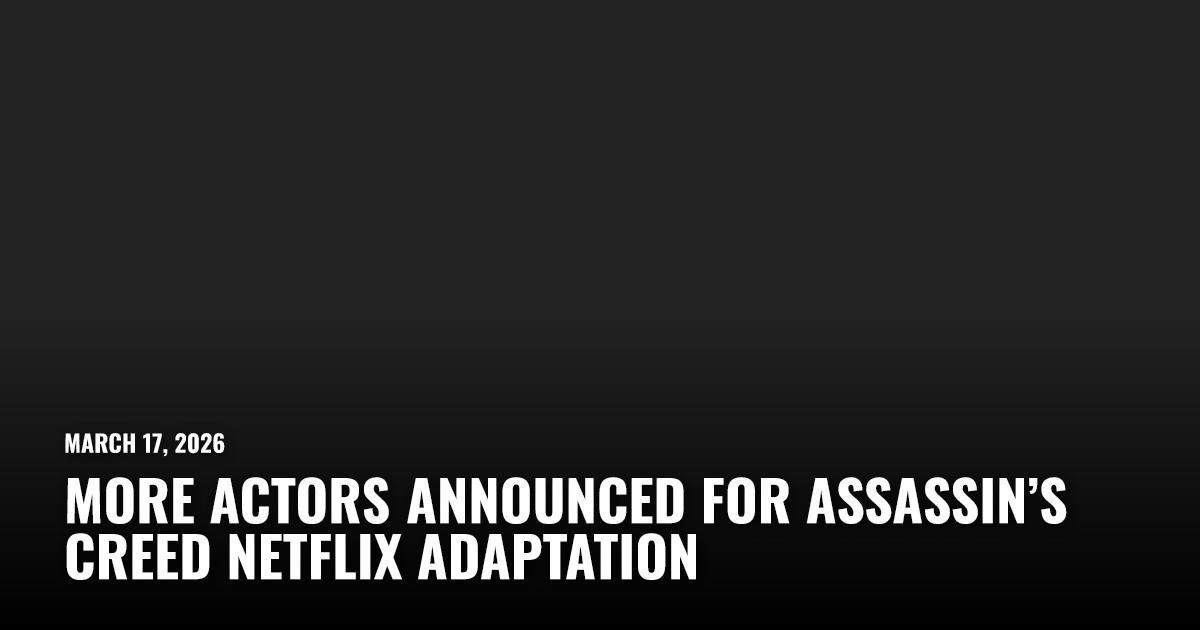 More Actors Announced for Assassin’s Creed Netflix Adaptation | Restart.run