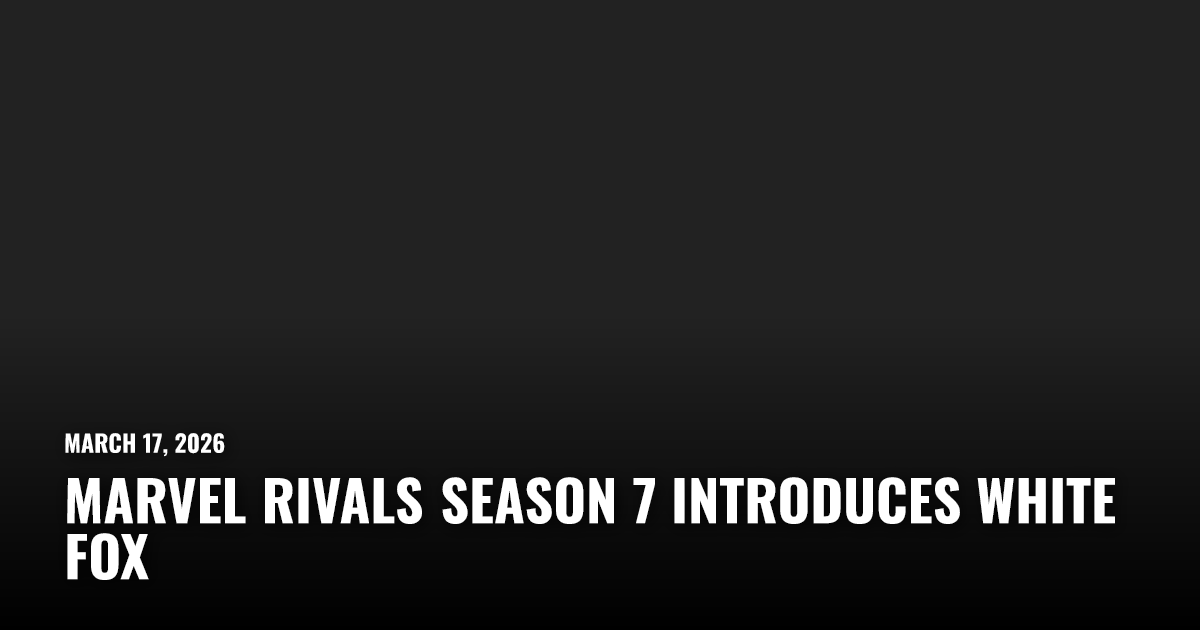 Marvel Rivals Season 7 Introduces White Fox | Restart.run