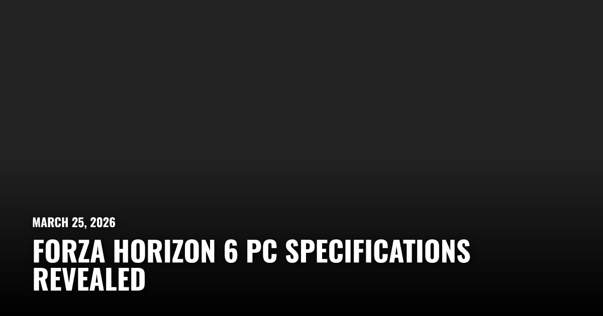 Forza Horizon 6 PC Specifications Revealed | Restart.run