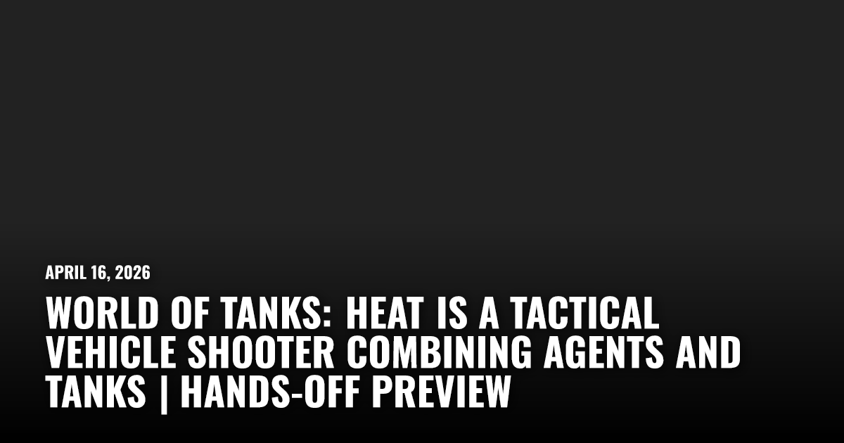 World of Tanks: Heat Is a Tactical Vehicle Shooter Combining Agents and ...