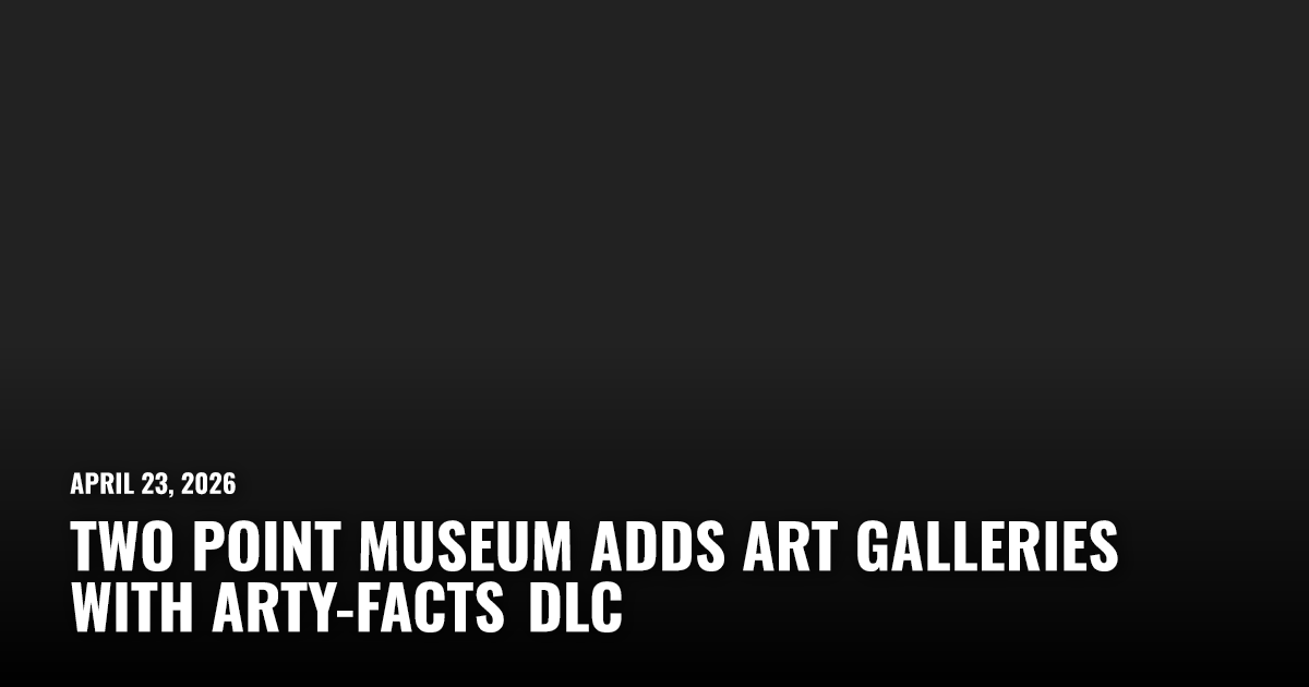 Two Point Museum Adds Art Galleries With Arty-Facts DLC | Restart.run