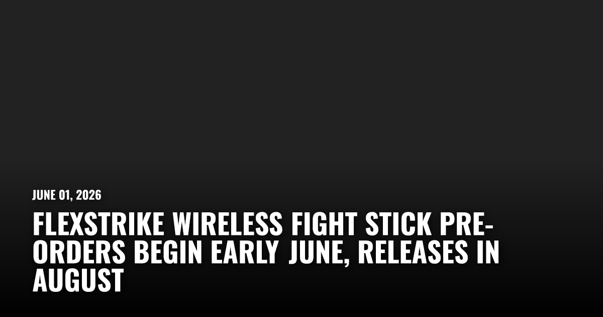 FlexStrike Wireless Fight Stick Pre-Orders Begin Early June, Releases in August