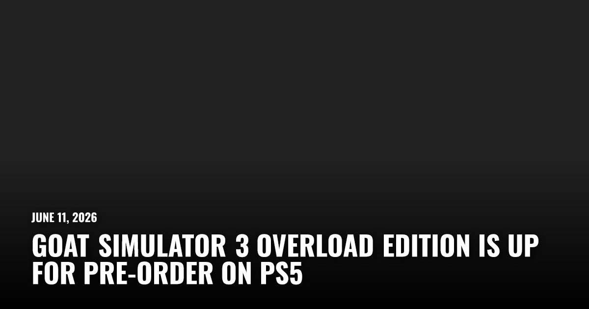 Goat Simulator 3 Overload Edition Is Up for Pre-Order on PS5 | Restart.run