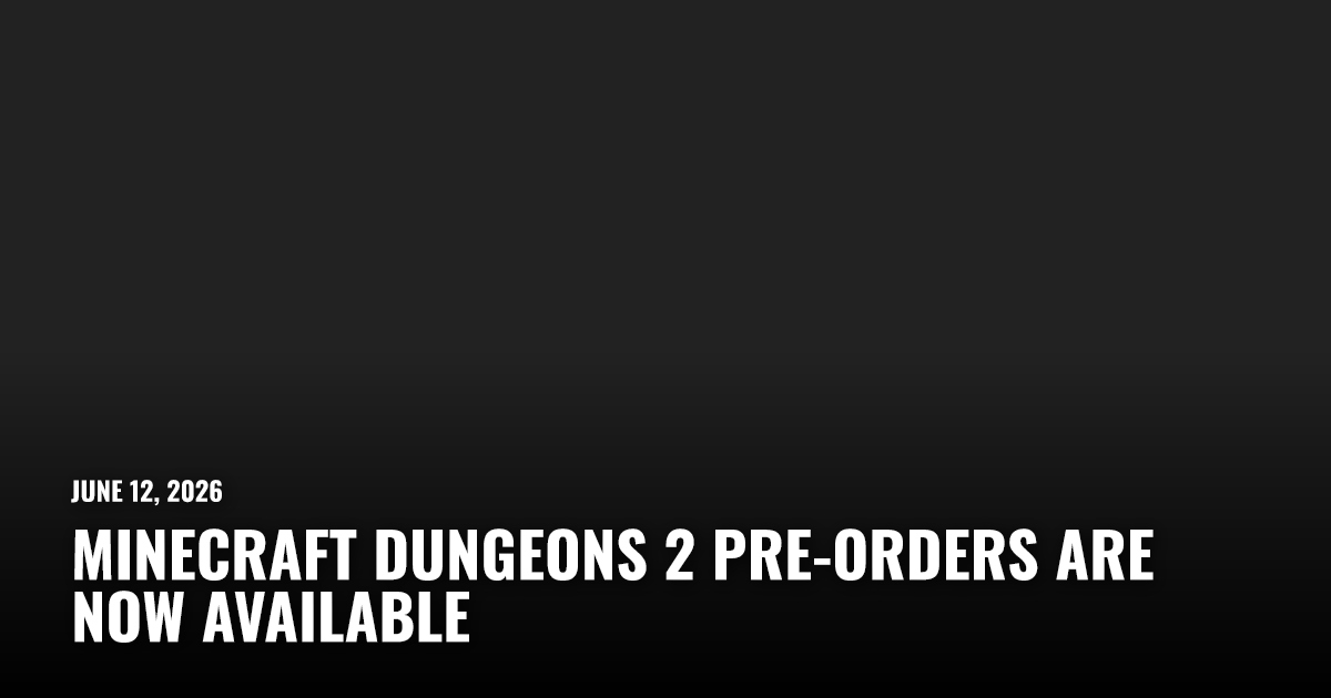 Minecraft Dungeons 2 Pre-Orders Are Now Available | Restart.run