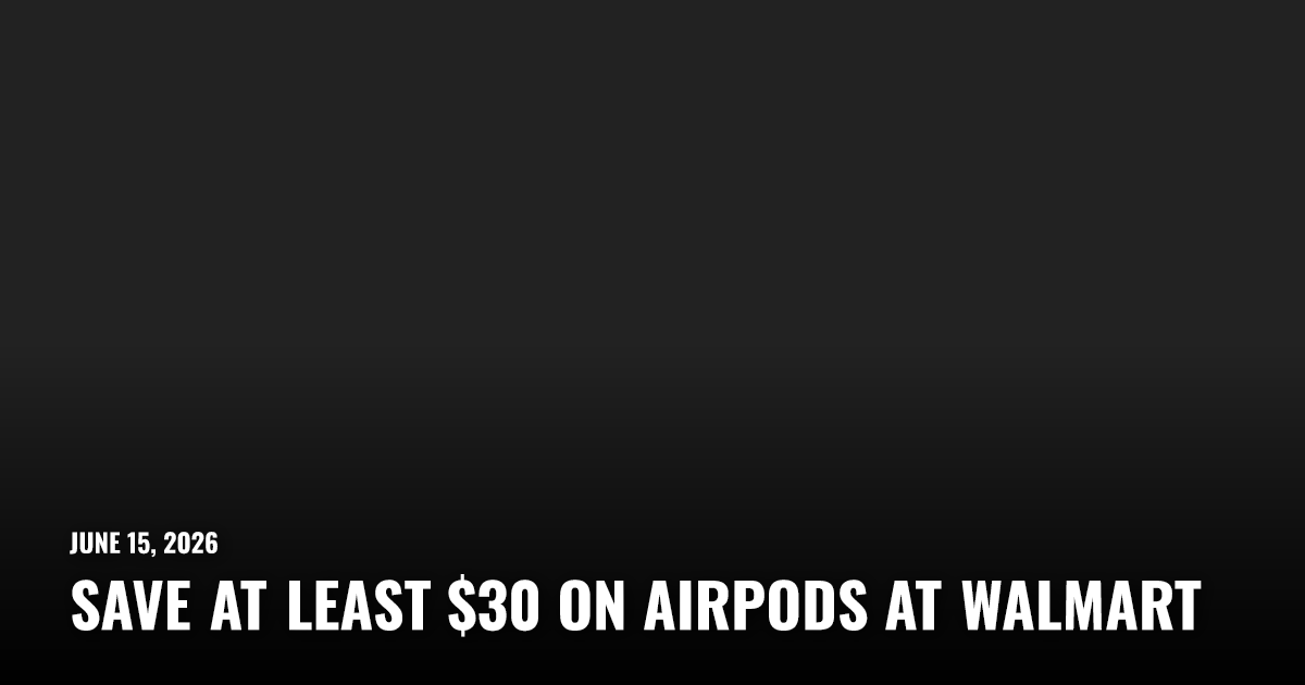 Save at Least $30 on AirPods at Walmart