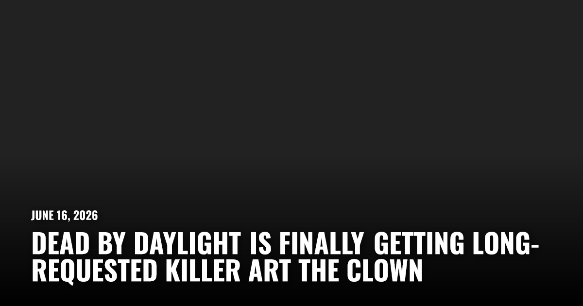 Dead By Daylight Is Finally Getting Art the Clown