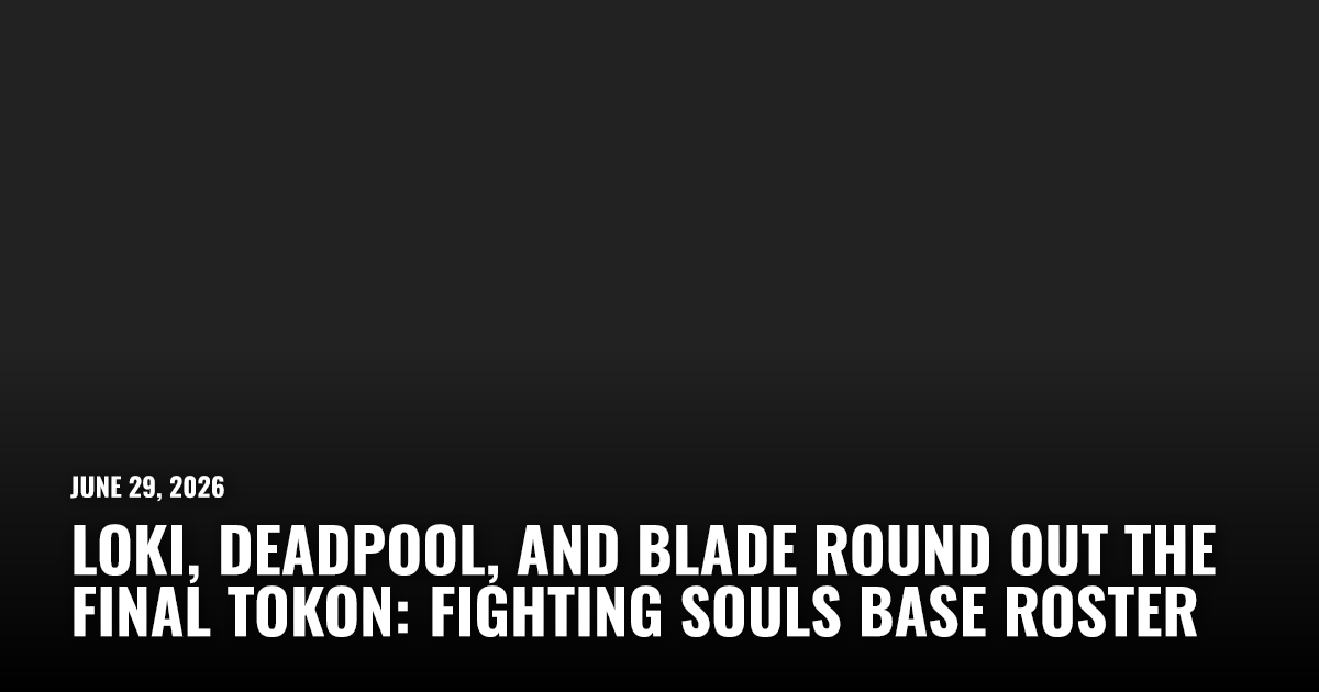 Loki, Deadpool, and Blade Round Out the Final Tokon: Fighting Souls ...