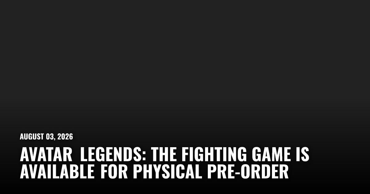 Avatar Legends: The Fighting Game Is Available for Physical Pre-Order