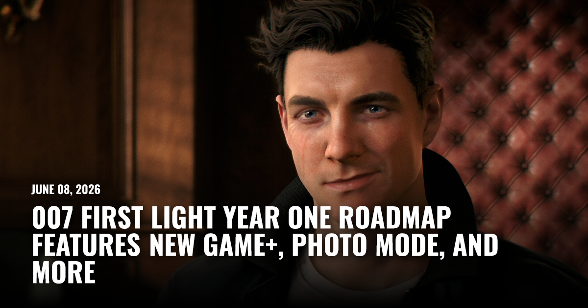 007 First Light Year One Roadmap Announced