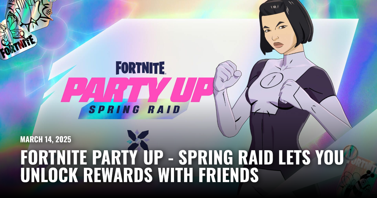 Spring Raid Fortnite Party Up - Spring Raid Details | Restart.run