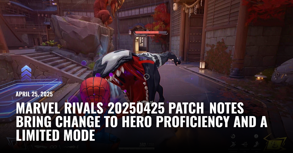 Limited Marvel Rivals Marvel Rivals 20250425 Patch Notes | Restart.run