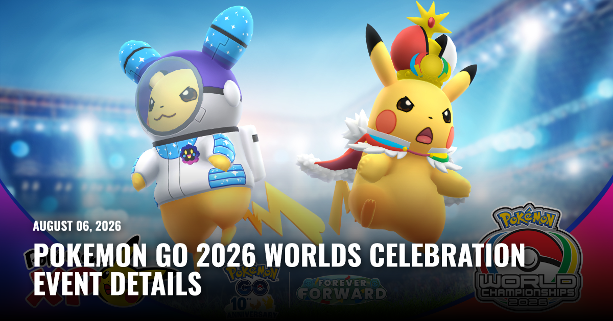 Pokemon Go 2026 Worlds Celebration Event Details
