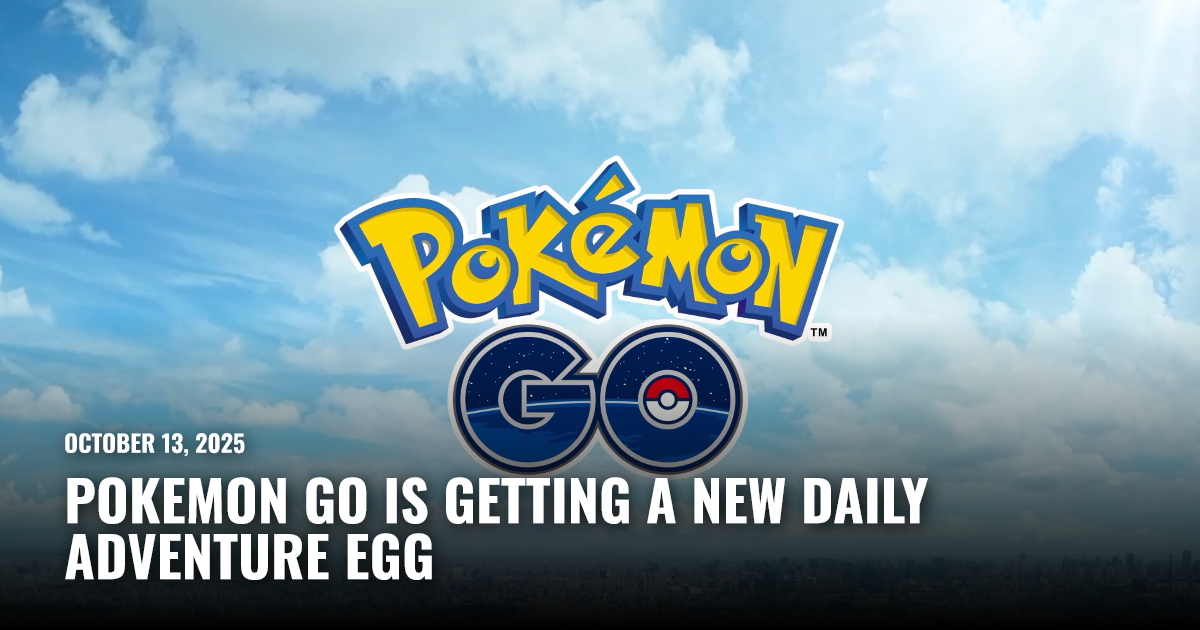 Daily Pokemon Pokemon Go Is Getting a New Daily Adventure Egg | Restart.run