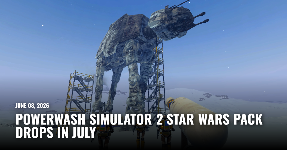 PowerWash Simulator 2 Star Wars Pack Drops in July