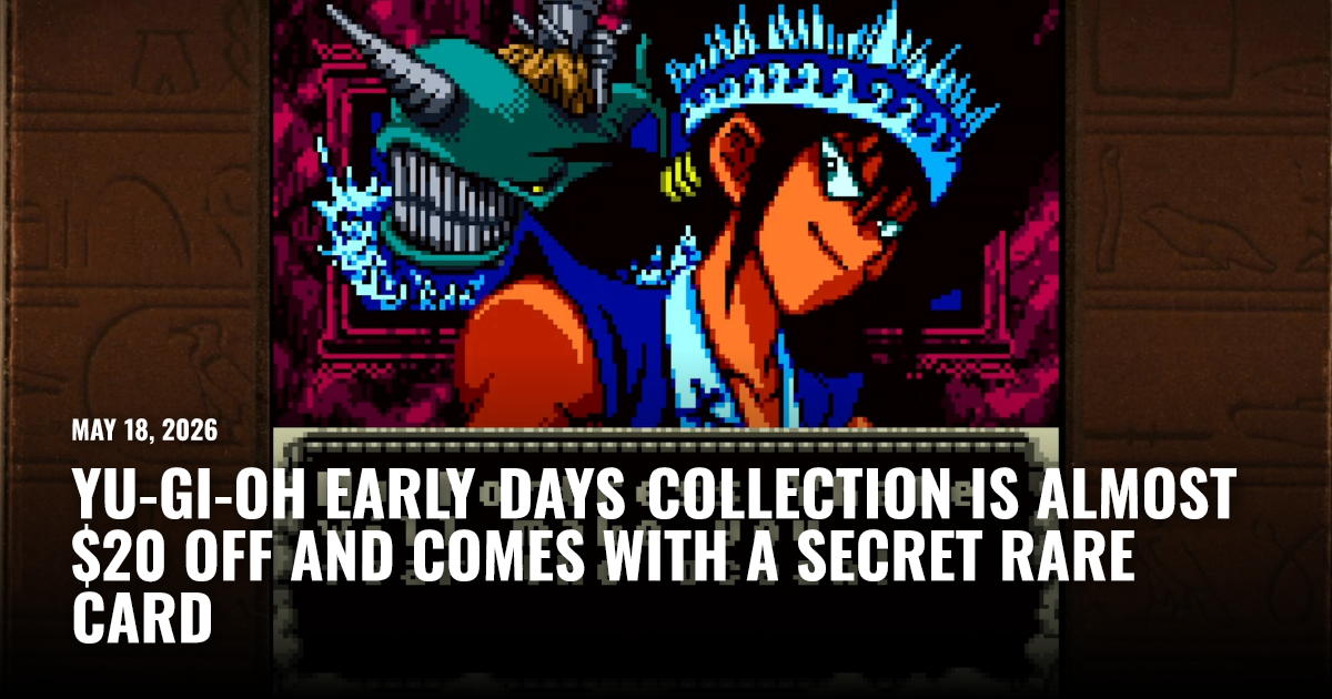 Yu-Gi-Oh Early Days Collection Is Almost $20 Off and Comes With A Secret Rare Card | Restart.run Yu-Gi-Oh Early Days Collection Is Almost $20 Off and Comes With A Secret Rare Card | Restart.run